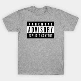 PARENTAL ADVISORY EXPLICIT CONTENT T-Shirt